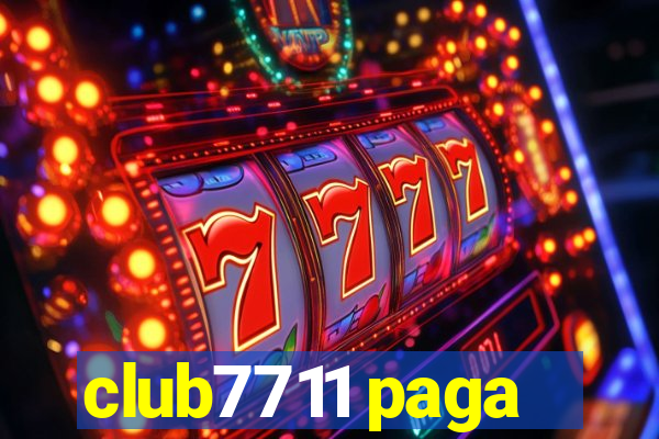 club7711 paga